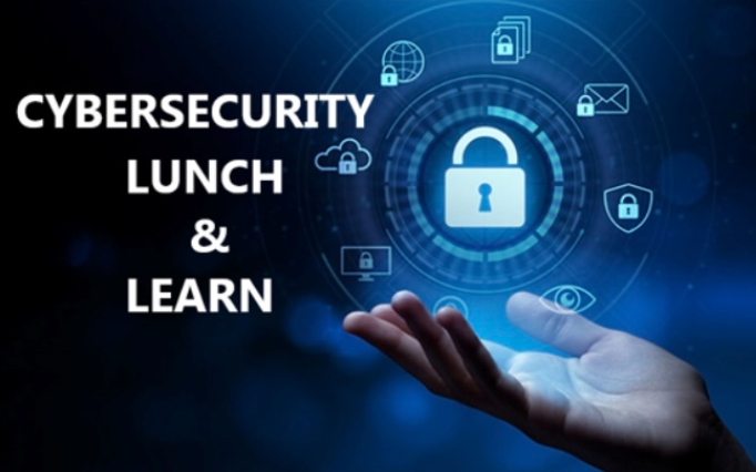Cybersecurity Lunch & Learn