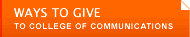 Ways to Give to College of Communications