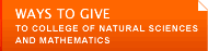 Ways to Give to College of Natural Science and Mathematics