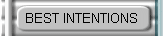 BEST INTENTIONS