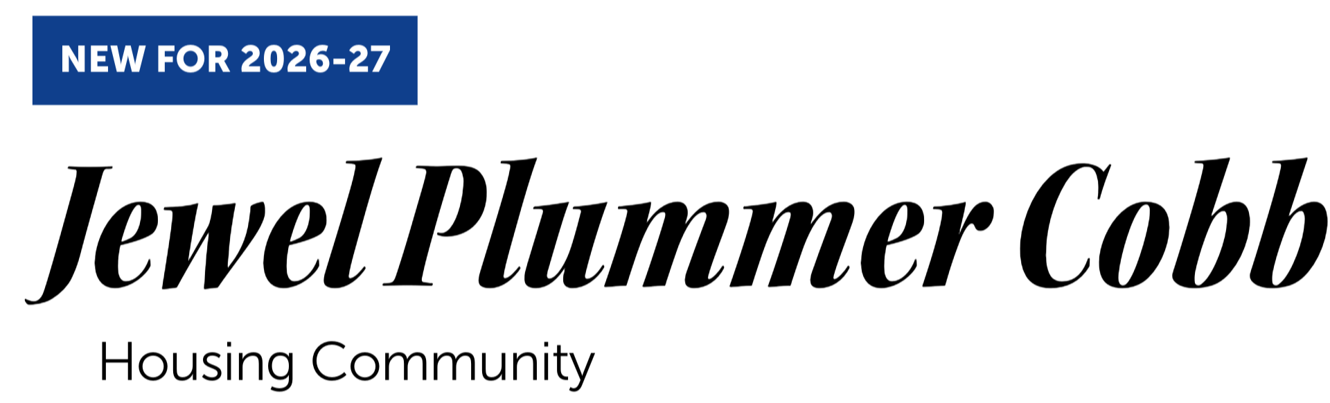 New for 2026-27: Jewel Plummer Cobb Housing Community