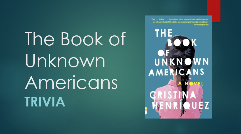 Book of Unknown Americans, Trivia Page