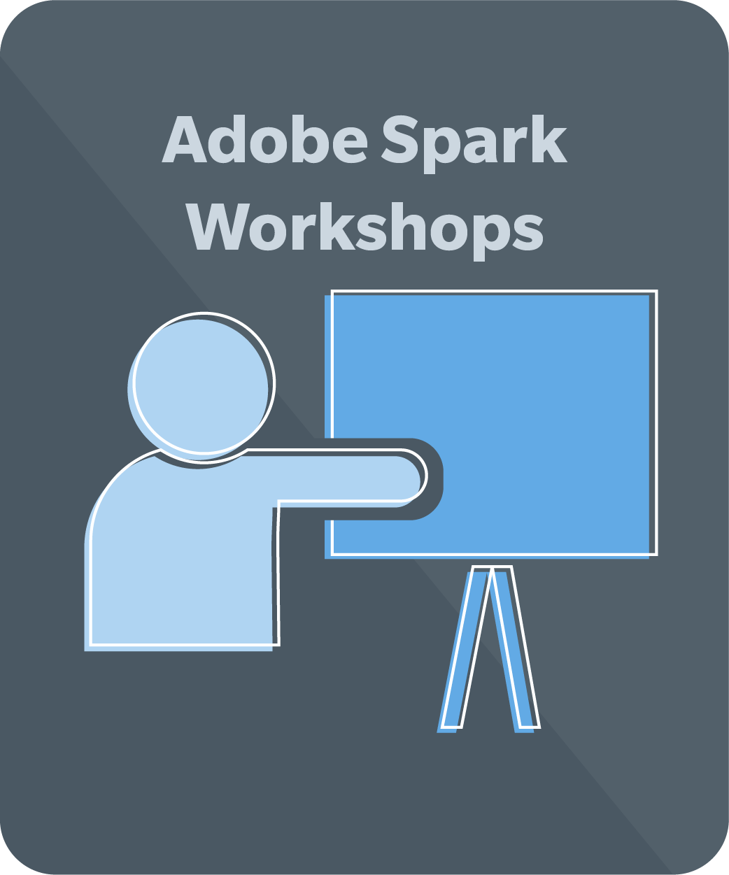 Adobe Spark Workshops