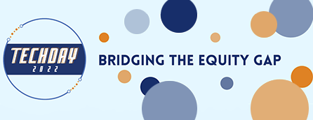 TechDay 2022 Bridging the Equity Gap