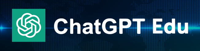ChatGPT EDU