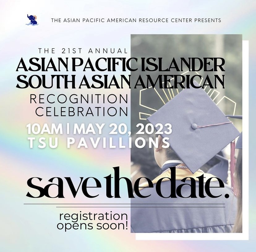 APISAA Recognition Celebration is May 20, 2023 at 10a.m. in TSU Pavillions.  Save the date as registration opens soon.