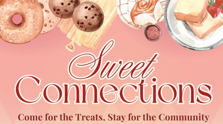 Sweet Connections, come for the treats, stay for the community.