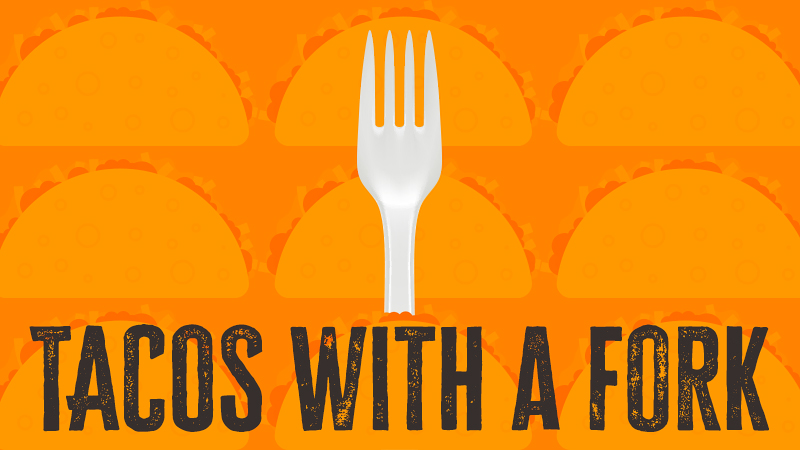 tacos with a fork