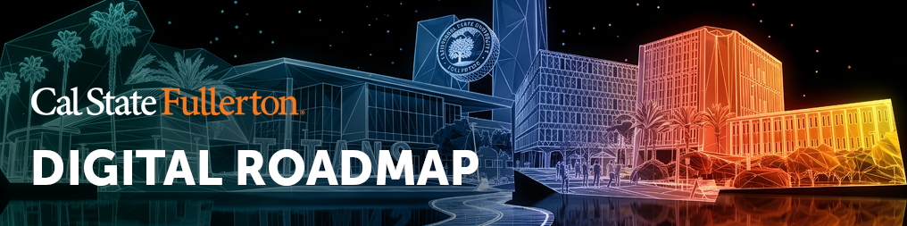 CSUF Digital Roadmpa